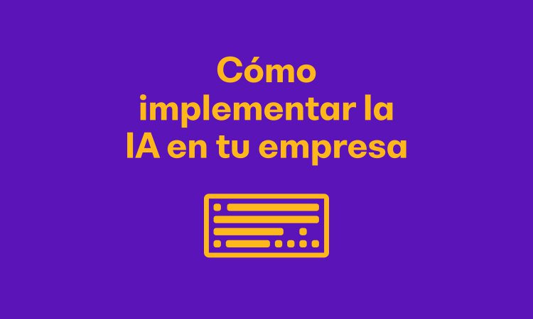 Cómo implementar inteligencia artificial en tu empresa (6)